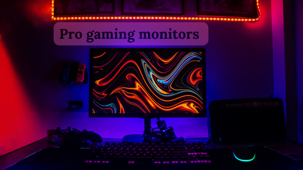 Pro Gaming Monitors: Elevating Your Gaming Experience to the Next Level 2023